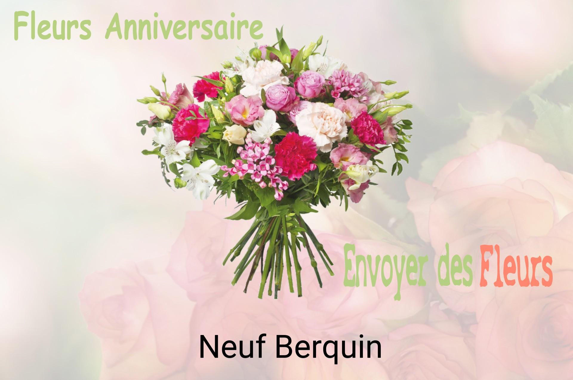Bouquet de fleurs d’anniversaire livré à Neuf-Berquin